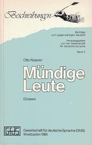 Mündige Leute. Glossen. Beiträge zum gegenwärtigen Deutsch.