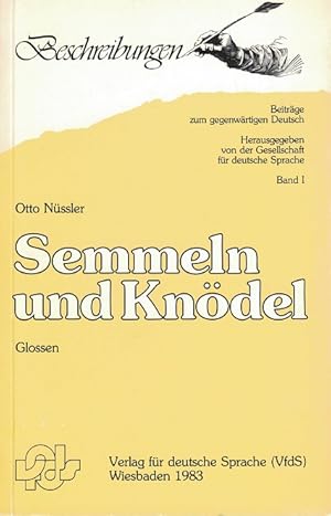 Semmeln und Knödel. Glossen. Beiträge zum gegenwärtigen Deutsch