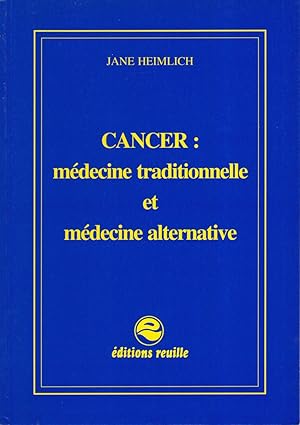 Bild des Verkufers fr Cancer: mdecine traditionnelle et mdecine alternative zum Verkauf von Bouquinerie Le Fouineur