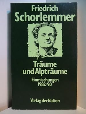 Bild des Verkufers fr Trume und Alptrume. Einmischungen 1982 bis 1990 zum Verkauf von Antiquariat Weber