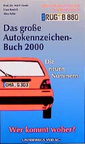 Seller image for Das groe Autokennzeichenbuch. Alle deutschen Kennzeichen und was dahinter steckt for sale by Antiquariat Armebooks