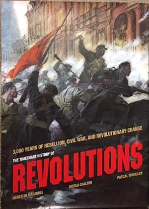 Immagine del venditore per The Timechart History of Revolutions: 3,000 Years of Rebellion, Civil War, and Revolutionary Change venduto da Dial-A-Book