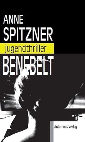 Bild des Verkufers fr Benebelt: Jugendthriller : Jugendthriller zum Verkauf von AHA-BUCH