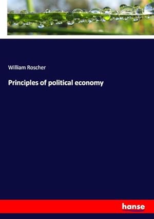 Seller image for Principles of political economy for sale by AHA-BUCH GmbH