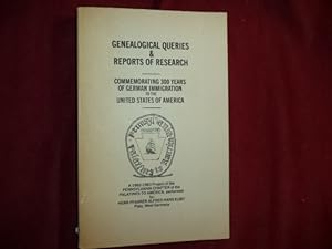 Imagen del vendedor de Genealogical Queries & Reports of Research. Commemorating 300 Years of German Immigration to the United States of America. a la venta por BookMine