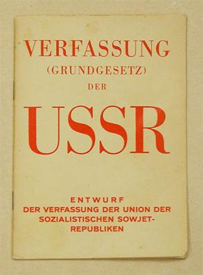 Verfassung (Grundgesetz) der USSR [UdSSR] der Union der Sozialistischen Sowjetrepubliken. Entwurf...