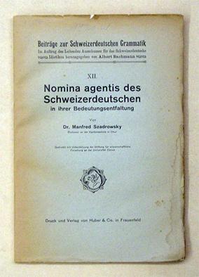 Bild des Verkufers fr Nomina agentis des Schweizerdeutschen in ihrer Bedeutungsentfaltung. zum Verkauf von antiquariat peter petrej - Bibliopolium AG