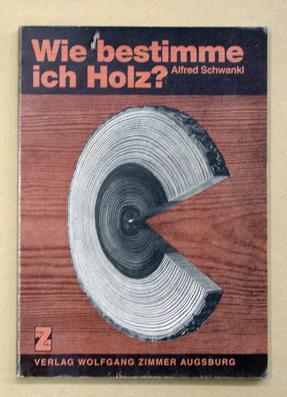 Seller image for Wie bestimme ich Holz?. Bestimmungsbuch fr 40 inlndische und auslndische Holzarten. for sale by antiquariat peter petrej - Bibliopolium AG