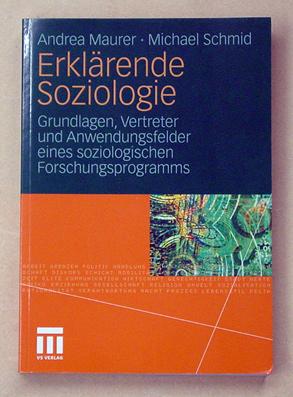 Seller image for Erklrende Soziologie. Grundlagen, Vertreter und Anwendungsfelder eines soziologischen Forschungsprogramms. for sale by antiquariat peter petrej - Bibliopolium AG