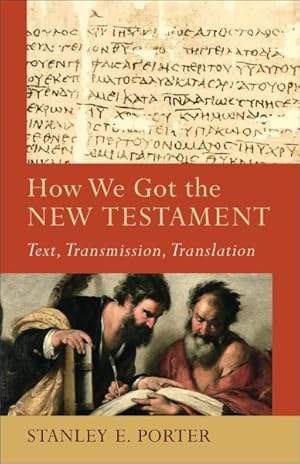 Seller image for How We Got the New Testament : Text, Transmission, Translation for sale by GreatBookPrices