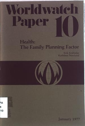 Bild des Verkufers fr Health: The Family Planning Factor Woldwatch Paper 10 zum Verkauf von books4less (Versandantiquariat Petra Gros GmbH & Co. KG)