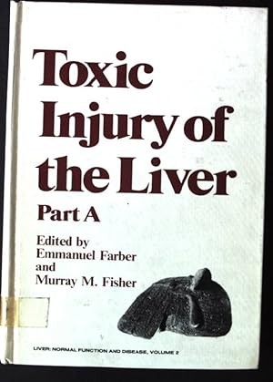 Imagen del vendedor de Toxic injury of the liver. Part A Liver, normal function and disease 2 a la venta por books4less (Versandantiquariat Petra Gros GmbH & Co. KG)