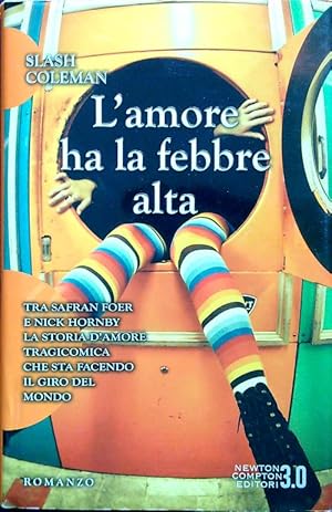 Seller image for L'amore ha la febbre alta for sale by Librodifaccia