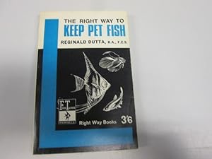 Seller image for The Right Way to Keep Pet Fish for sale by Goldstone Rare Books