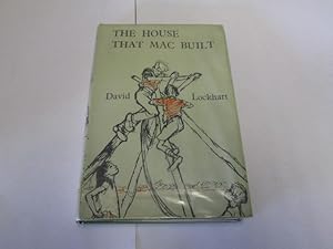 Seller image for The house that Mac built for sale by Goldstone Rare Books