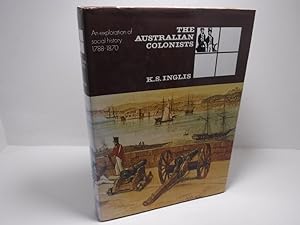 Australian Colonists: An Explanation of Social History, 1788-1870