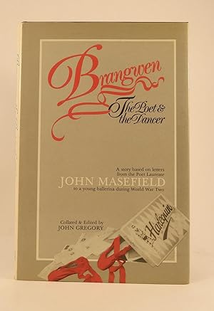 BRANGWEN : THE POET AND THE DANCER (SIGNED COPY) A story based on the letters fro Poet Laureate J...