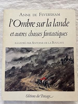 Bild des Verkufers fr L'Ombre sur la lande et autres chasses fantastiques zum Verkauf von LIBRAIRIE GIL-ARTGIL SARL