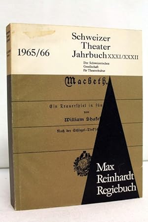 Bild des Verkufers fr Schweizer Theater-Jahrbuch XXXI/XXXII. Der Schweizerischen Gesellschaft fr Theaterkultur. 1965/66. Max Reinhardt Regiebuch zu Macbeth. zum Verkauf von Antiquariat Bler