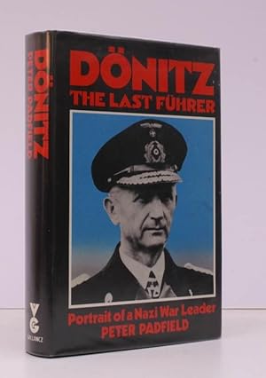 Seller image for Donitz: The Last Fuhrer. Portrait of a Nazi War Leader. FINE COPY IN UNCLIPPED DUSTWRAPPER for sale by Island Books