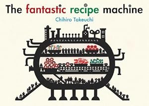 Bild des Verkufers fr The Fantastic Recipe Machine (Hardcover) zum Verkauf von Grand Eagle Retail