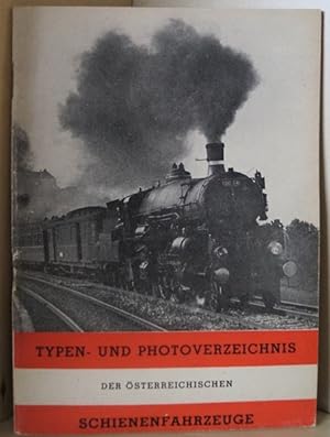 Bild des Verkufers fr Typen - und Photoverzeichnis der sterreichischen Schienenfahrzeuge. zum Verkauf von Treptower Buecherkabinett Inh. Schultz Volha