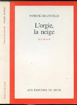 Image du vendeur pour L'ORGIE, LA NEIGE mis en vente par Le-Livre