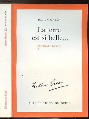 Seller image for LA TERRE EST SI BELLE. - JOURNAL 1976-1978 for sale by Le-Livre