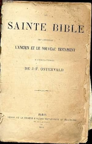 Bild des Verkufers fr LA SAINTE BIBLE QUI CONTIENT L'ANCIEN ET LE NOUVEAU TESTAMENT zum Verkauf von Le-Livre