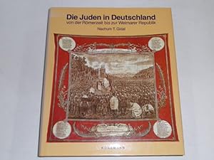 Die Juden in Deutschland von der Römerzeit bis zur Weimarer Republik. mit einem Geleitwort von Ma...