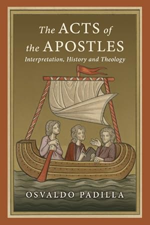 Seller image for Acts of the Apostles : Interpretation, History and Theology for sale by GreatBookPrices