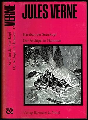 Keraban der Starrkopf. Der Archipel in Flammen (= Band 12 von: Die große Jules Verne Ausgabe in 2...