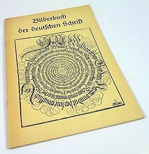 Bilderbuch der deutschen Schrift. Im Auftrage des Bundes für Deutsche Schrift herausgegeben.