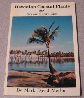 Image du vendeur pour Hawaiian Coastal Plants And Scenic Shorelines mis en vente par Books of Paradise