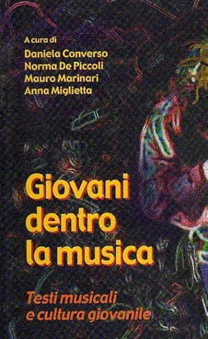 Seller image for GIOVANI DENTRO LA MUSICA Testi musicali e cultura giovanile for sale by Laboratorio del libro