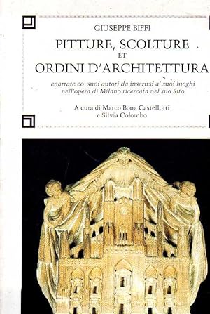 Pitture, Scolture et Ordini d'Architettura enarrate co' suoi autori, da inserirsi a' suoi luoghi,...