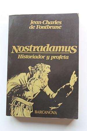 Nostradamus: Historiador Y Profeta