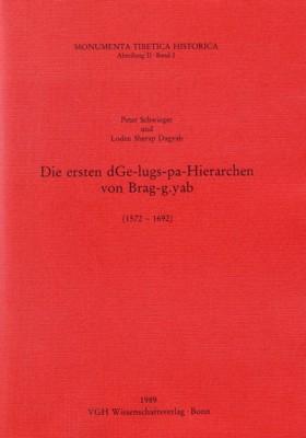 Bild des Verkufers fr Die ersten dGe-lugs-pa Hierarchen von Brag-g.yab (1572-1692) zum Verkauf von Prof. Schuh Securities GmbH