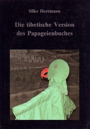 Bild des Verkufers fr Die tibetische Version des Papageienbuchs. zum Verkauf von Prof. Schuh Securities GmbH