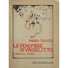 Immagine del venditore per Le penombre di un delitto. Il processo Mesones venduto da Libreria Antiquaria Giulio Cesare di Daniele Corradi