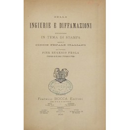 Bild des Verkufers fr Delle ingiurie e diffamazioni specialmente in tema di stampa secondo il Codice Penale Italiano zum Verkauf von Libreria Antiquaria Giulio Cesare di Daniele Corradi