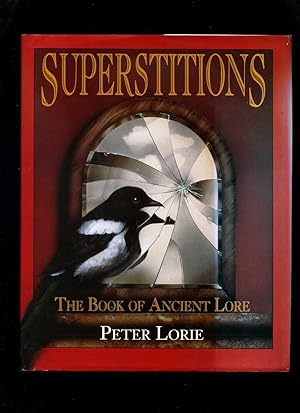 Superstitions; the Book of Ancient Lore