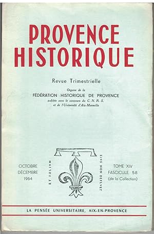 Provence historique tome XIV, fascicule 58, octobre - décembre 1964.