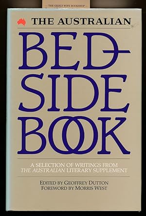 The Australian Bedside Book: A Selection of Writings from The Australian Literary Supplement. For...