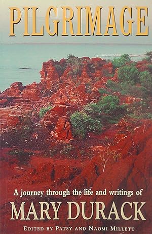 Seller image for Pilgrimage. A Journey Through The Life and Writings of Mary Durack. for sale by Banfield House Booksellers