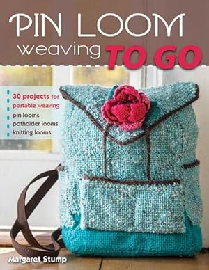 Seller image for Pin Loom Weaving to Go (Paperback) for sale by Grand Eagle Retail