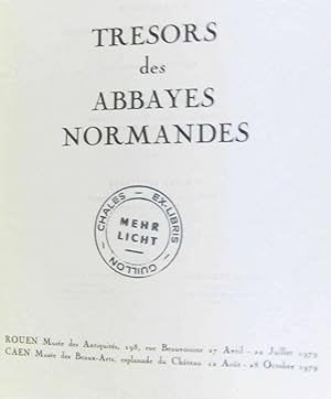 Trésors des Abbayes Normandes. Rouen -Caen 1979