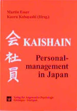 Seller image for Kaishain": Personalmanagement in Japan: Fhrung, Motivation und Bildung von Mitarbeitern in japanischen Grossunternehmen for sale by Antiquariat Armebooks