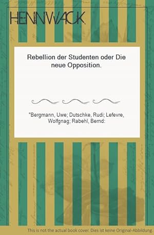 Imagen del vendedor de Rebellion der Studenten oder Die neue Opposition. a la venta por HENNWACK - Berlins grtes Antiquariat