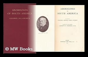 Immagine del venditore per Aborigines of South America Edited by Clements R. Markham venduto da MW Books Ltd.